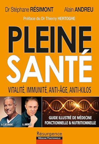 Stphane Rsimont Alain Andreu - Pleine sant ! Vitalit, immunit, anti-ge, anti-kilos