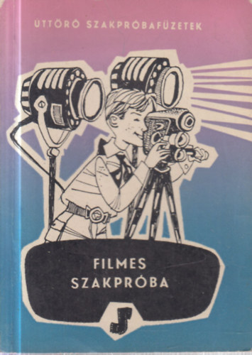 Filmes szakpr�ba (�tt�r� szakpr�baf�ztek)