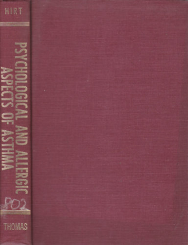 Michael L. Hirt - Psychological and Allergic Aspects of Asthma (Az asztma pszicholgia s allergis aspektusai - angol nyelv)