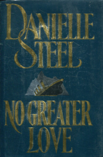 Danielle Steel - No Greater Love
