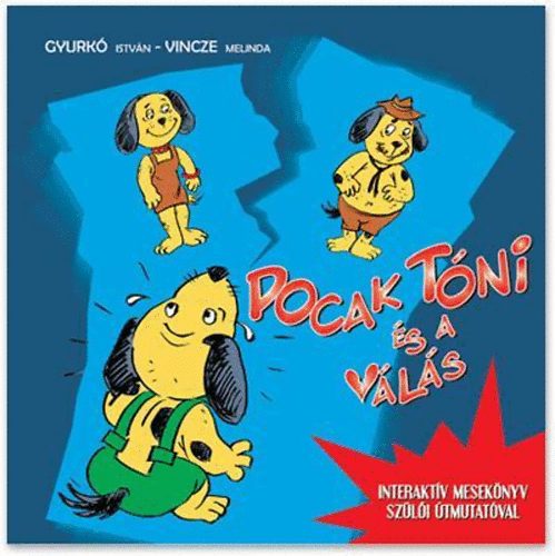 Pocak T�ni �s a v�l�s (Interakt�v mesek�nyv sz�l�i �tmutat�kkal)