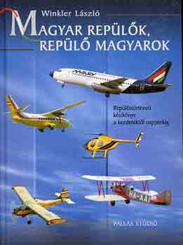 Magyar rep�l�k, rep�l� magyarok