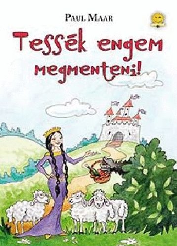 Tessk engem megmenteni!