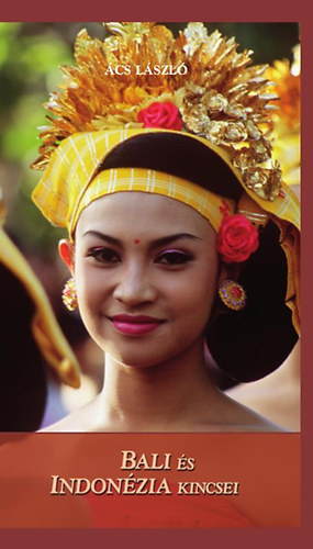 Bali �s Indon�zia kincsei