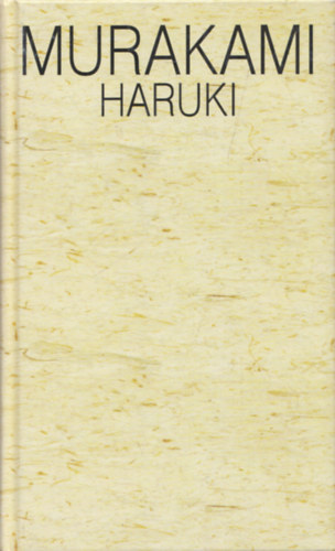 Murakami Haruki - Világvége és a keményre főtt csodaország