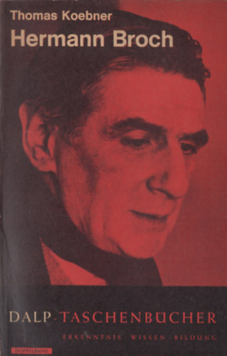 Thomas Koebner - Herman Broch (Leben und Werk)