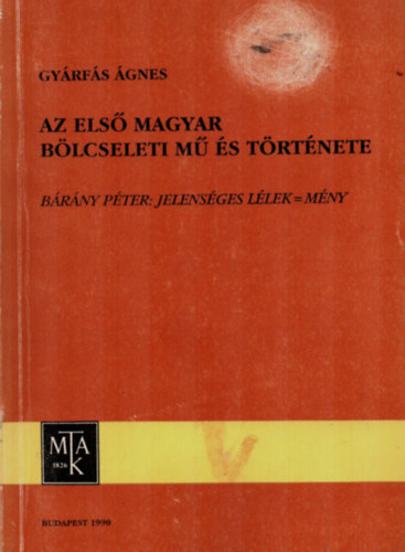 Az els magyar blcseleti m s trtnete (Brny Pter: Jelensges llek=mny)