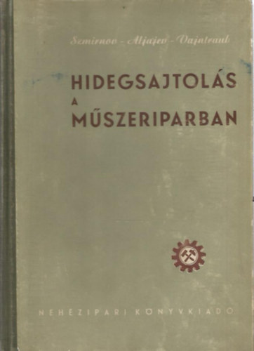 Szmirnov-Aljajev - Hidegsajtols a mszeriparban