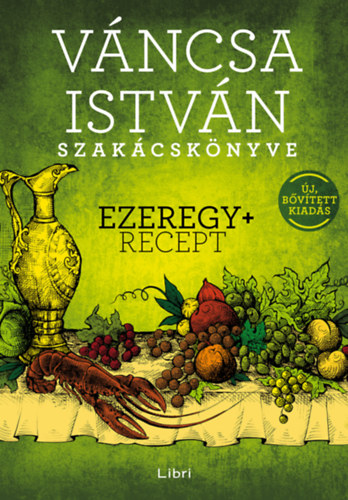 Vncsa Istvn szakcsknyve - Ezeregy+ recept