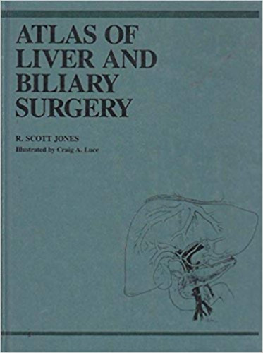 Atlas of Liver and Biliary Surgery (A m�j- �s epem�t�tek atlasza - angol nyelv�)