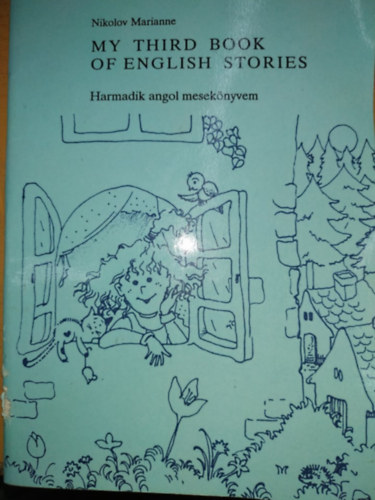 My Third Book of English Stories - Harmadik angol meseknyvem