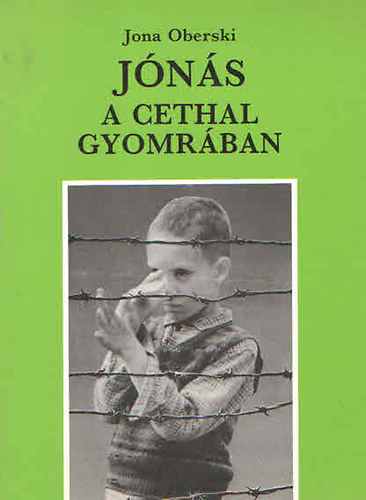 Jona Oberski - J�n�s a cethal gyomr�ban