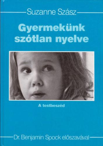 Gyermeknk sztlan nyelve - A testbeszd