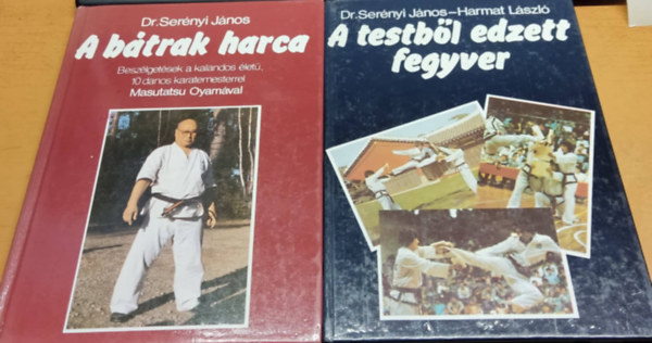 2 db karate k�nyv: A b�trak harca + A testb�l edzett fegyver