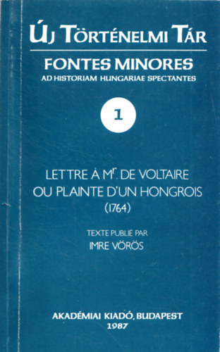 Lettre a Mr. De Voltaire Ou Plainte D'un Honrois (1764) - j Trtnelmi Tr - Fontes Minores