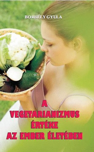 A vegetarianizmus rtke az ember letben
