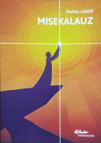 Misekalauz - Beavat�s az �letbe