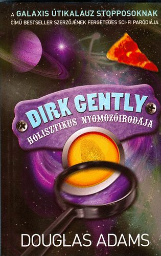 Douglas Adams - Dirk Gently holisztikus nyomoz�irod�ja