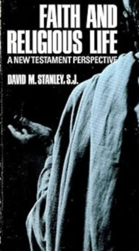 Faith and Religious Life: A New Testament Perspective (Paulist Press)