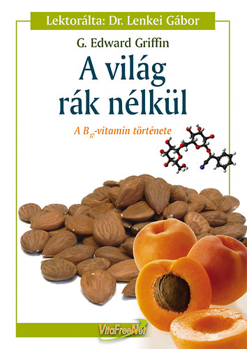 A vilg rk nlkl - A B-17 vitamin trtnete