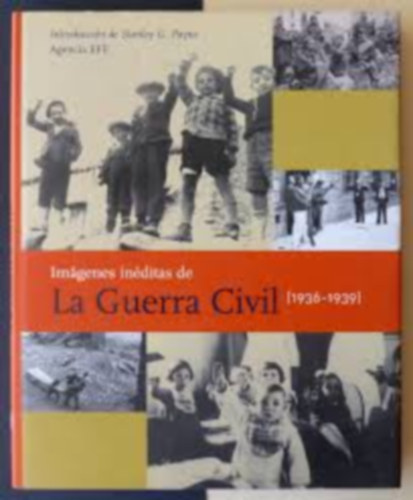 Las im�genes in�ditas de la Guerra Civil (1936-1939)
