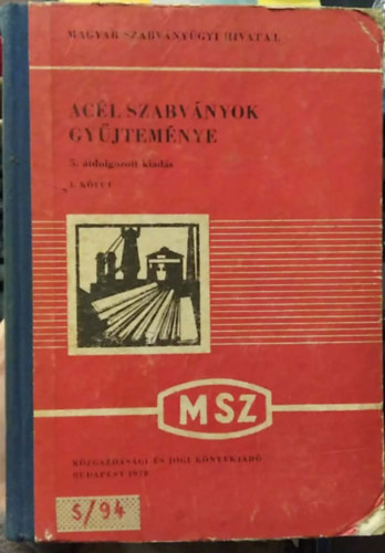Proksa Ferenc Kondoray Egon  (szerk.) - Ac�l szabv�nyok gy�jtem�nye I. (MSZ Szabv�nygy�jtem�nyek 17.)