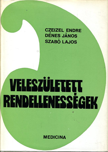 Czeizel; D�nes; Szab� - Velesz�letett rendelleness�gek