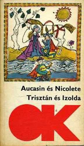 Aucasin s Nicolete - Trisztn s Izolda (olcs knyvtr)