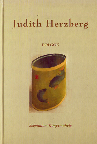 Judith Herzberg - Dolgok