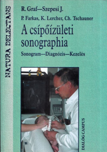 Szepesi J. R. Graf - Cspzleti sonographia (Sonogram - Diagnzis - Kezels)
