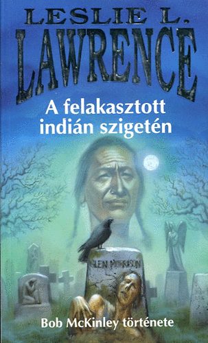 A felakasztott indin szigetn - Bob McKinley trtnete