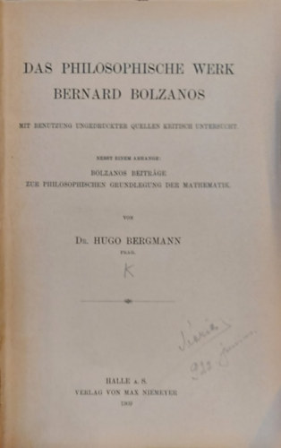 Das Philosophische Werk Bernard Bolzanos Mit Benutzung Ungedruckter Quellen Kritisch Unterstch (Bbernard Bolzanos filozfiai munkja nmet nyelven)