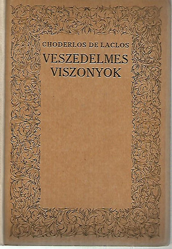 Veszedelmes viszonyok I-II.