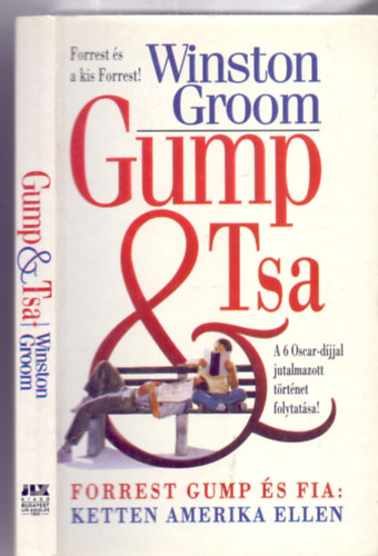 Winston Groom - Gump & Tsa (Forrest Gump 2.) - Forrest Gump s Fia : Ketten Amerika ellen
