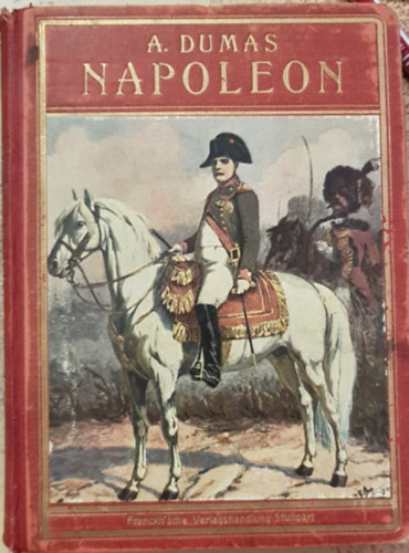 Dr. A. Dumas Heinrich Elsner - Napoleon Bonaparte von Alexander Dumas