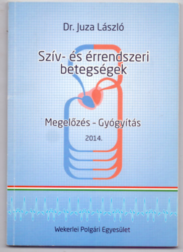 Dr. Juza Lszl - Szv-s rrendszeri betegsgek -  Megelzs - Gygyts 2014.