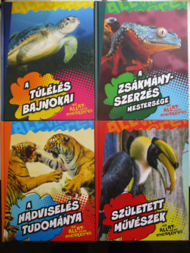 4 db "Az llatvilg mesterei": A hadvisels tudomnya; A tlls bajnokai; Szletett mvszek; A zskmnyszerzs mestersge