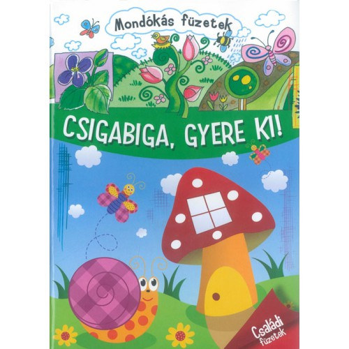 Csigabiga, gyere ki! (Mondks fzetek)