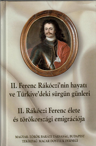 II. Rkczi Ferenc lete s trkorszgi emigrcija (trkl is)