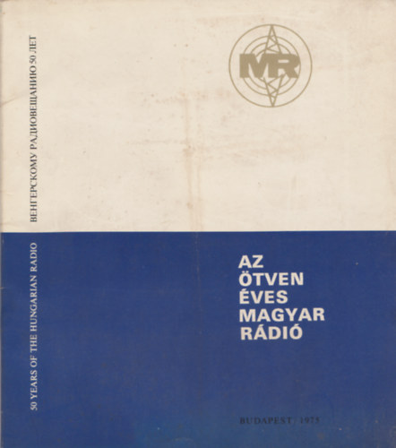 Lvai Bla - Az tven ves Magyar Rdi
