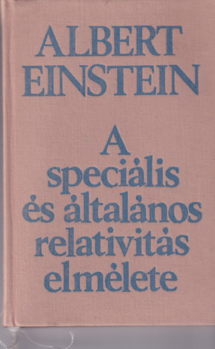 Albert Einstein - A speci�lis �s �ltal�nos relativit�s elm�lete