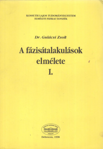 Dr. Gul�csi Zsolt - A f�zis�talakul�sok elm�lete I.