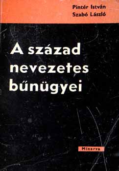 A szzad nevezetes bngyei