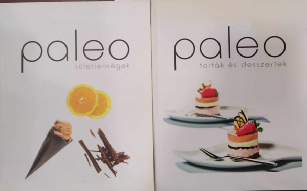 2 db szakcsknyv: Paleo sletlensgek + Paleo tortk s desszertek