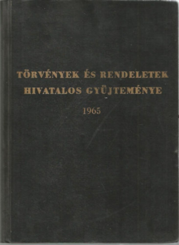 Trvnyek s rendeletek hivatalos gyjtemnye 1965