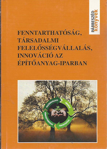 Fenntarthatsg, trsadalmi felelssgvllals, innovci az ptanyag-iparban