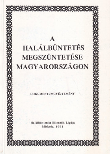 szerk: Dr.Horvth Tibor - A hallbntets megszntetse Magyarorszgon