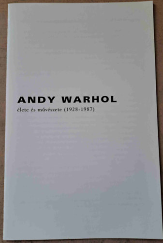 Andy Warhol lete s mvszete