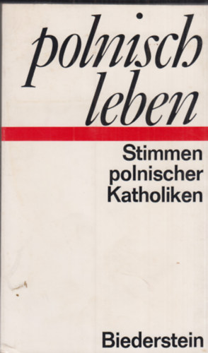 Polnisch leben - Stimmen polnischer Katholiken