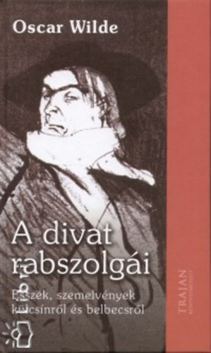 A divat rabszolg�i